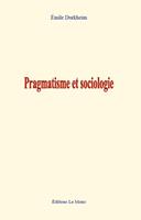   Pragmatisme et sociologie