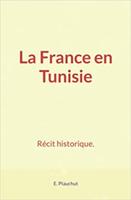   La France en Tunisie
