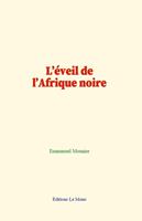  L’éveil de l’Afrique noire