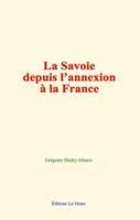   La Savoie depuis l’annexion à la France