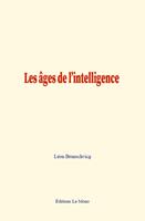   Les âges de l’intelligence