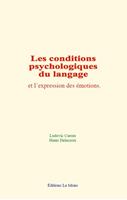   Les conditions psychologiques du langage et l’expression des émotions