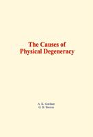   The Causes of Physical Degeneracy