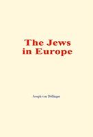   The Jews in Europe