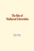  The Rise of Mediaeval Universities
