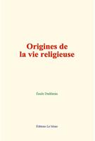   Origines de la vie religieuse