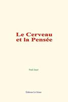   Le Cerveau et la Pensée