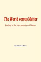   The World versus Matter