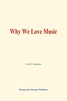   Why We Love Music
