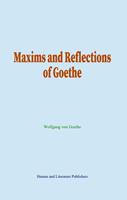 Maxims and Reflections of Goethe