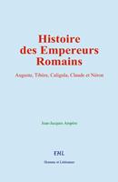   Histoire des Empereurs Romains