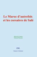   Le Maroc d’autrefois et les corsaires de Salé