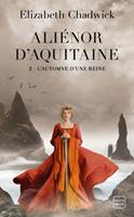   Ali&eacute;nor d'Aquitaine, T2 : L'Automne d'une reine