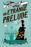  Une enquête de Veronica Speedwell, T1 : Un étrange prélude