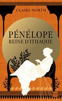   Le Chant des déesses, T1 : Pénélope, Reine d'Ithaque