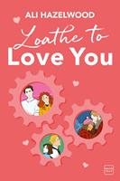   Loathe To Love You
