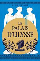   Le Chant des d&eacute;esses, T2 : Le Palais d'Ulysse