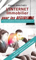   L'INTERNET IMMOBILIER pour LES D&Eacute;CIDEURS
