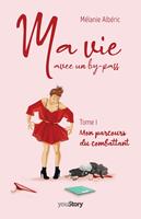   Ma vie avec un by-pass