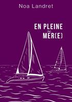   En pleine mer(e)