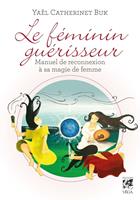   Le féminin guérisseur