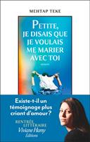   Petite, je disais que je voulais me marier avec toi