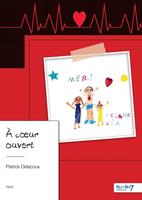   &Agrave; c&oelig;ur ouvert