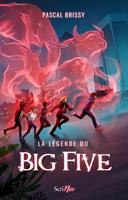   La l&eacute;gende du Big Five