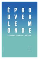   &Eacute;prouver le monde