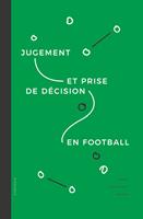   Jugement et prise de d&eacute;cision en football