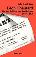   Léon Chautard - Un socialiste en Amérique 1812-1890
