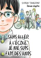   Sans aller &agrave; l'&eacute;cole, je me suis fait des amis - Chapitre 10