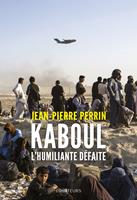   Kaboul, l'humiliante défaite