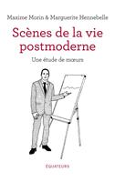   Scènes de la vie postmoderne