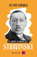   En avant la musique avec Stravinsky