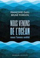  Nous venons de l’océan, nous l’avons oublié