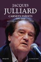   Carnets inédits 1987-2020 - Histoire, politique, littérature - 1987-2020