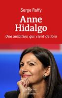   Anne Hidalgo - Une ambition qui vient de loin