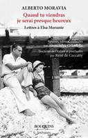   Quand tu viendras je serai presque heureux - Lettres à Elsa Morante