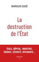   La destruction de l'&Eacute;tat