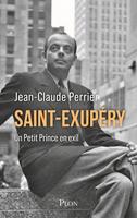   Saint-Exupéry - Un Petit Prince en exil