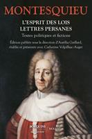   L'Esprit des lois. Lettres persanes. Textes politiques et fictions