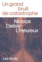 Un grand bruit de catastrophe