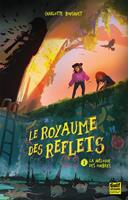   Le Royaume des reflets - Tome 1 La M&eacute;lodie des ombres
