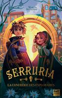 Serruria - Tome 2 La Confrérie des Explorames