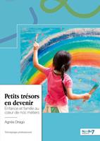   Petits tr&eacute;sors en devenir