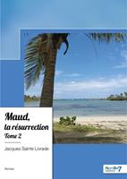   Maud, la r&eacute;surrection - Tome 2