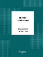   Il mio cadavere