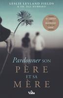 Pardonner son père et sa mère