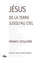 Jésus, de la terre jusqu’au Ciel